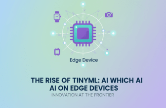 The Rise of TinyML: AI on Edge Devices