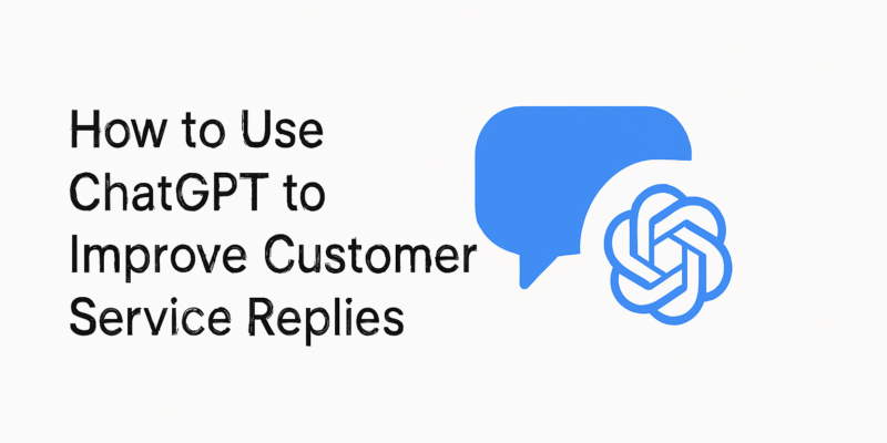 How to Use ChatGPT to Improve Customer Service Replies
