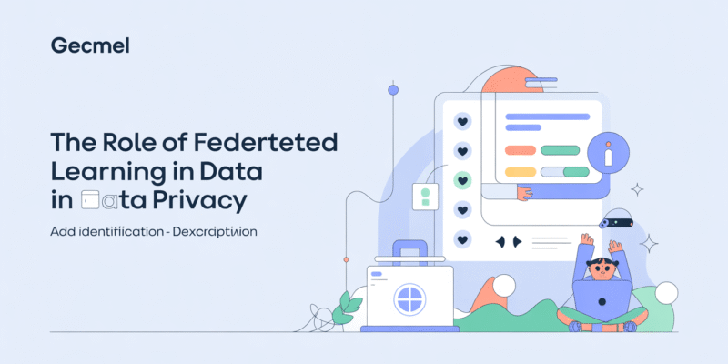 The Role of Federated Learning in Data Privacy